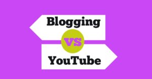 blogging vs youtube - blog vs vlog
